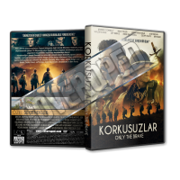Korkusuzlar - Only The Brave 2017 Türkçe Dvd cover Tasarımı